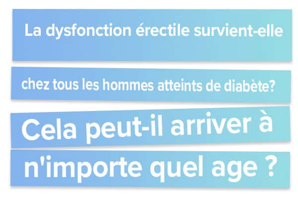 La dysfonction érectile survient-elle chez tous les hommes atteints de diabète