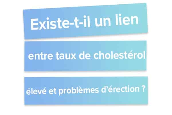 existe t-il un lien entre cholestrerol et problèmes d'érection